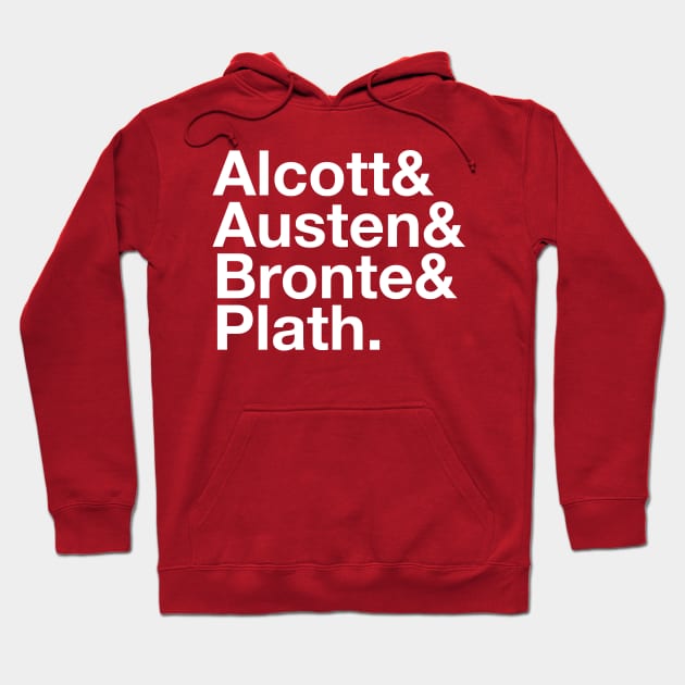 ALCOTT, AUSTEN, BRONTE & PLATH Shirt Hoodie by YellowDogTees